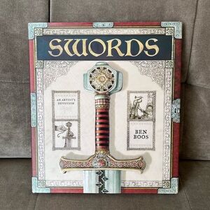 Swords: An Artist's Devotion by Ben Boos